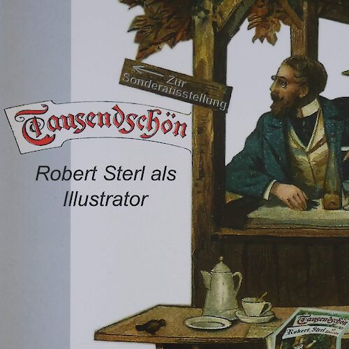Tausendschön. Robert Sterl als Illustrator